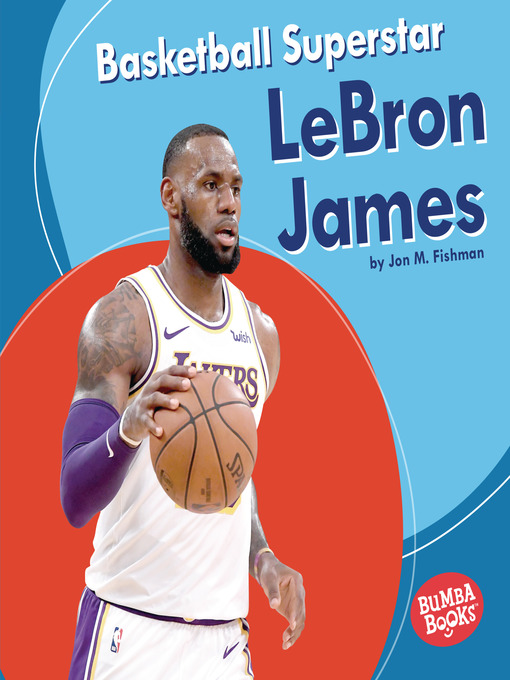 Title details for Basketball Superstar LeBron James by Jon M. Fishman - Available